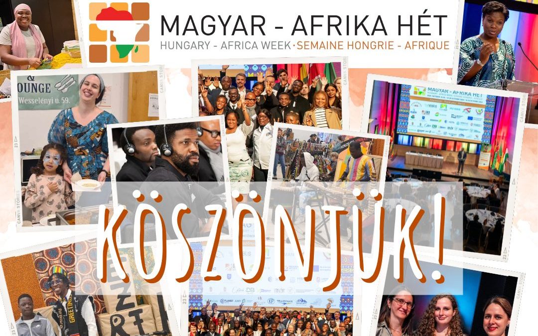 Megszerveztük a második Magyar-Afrika Hetet!